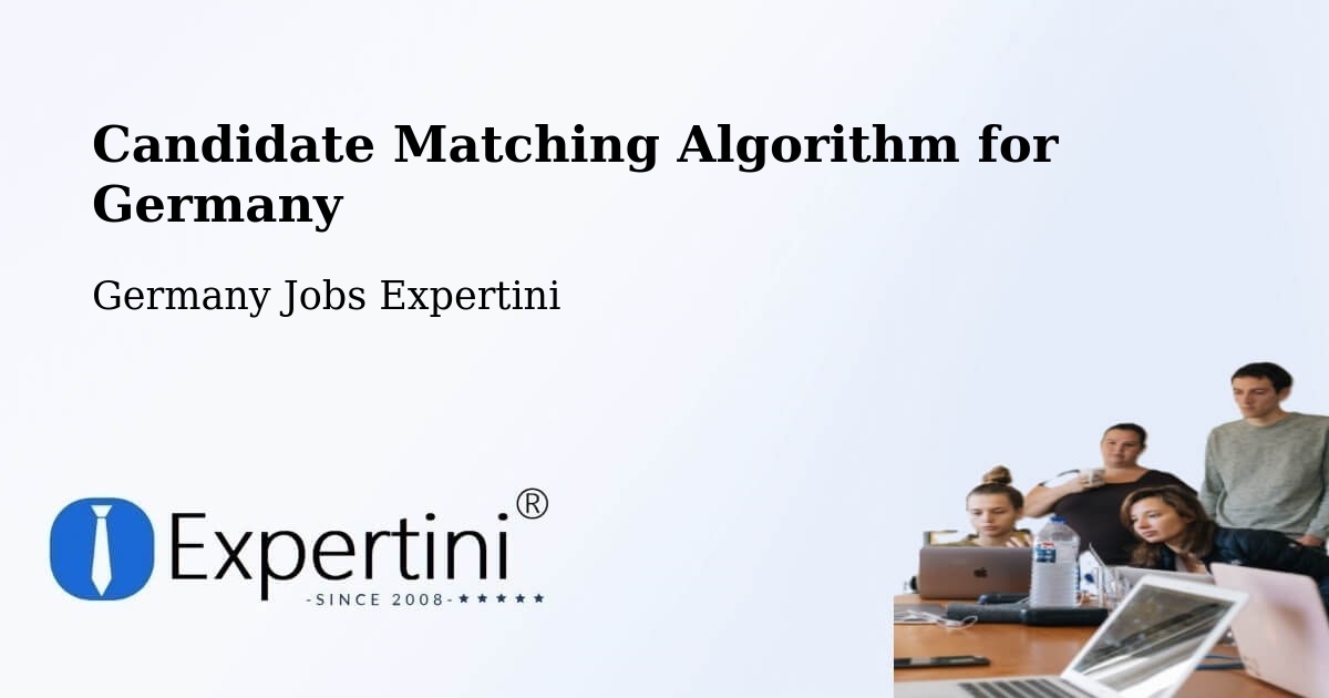 Candidate Matching Algorithm Overview – Serrig - Germany Jobs Expertini
