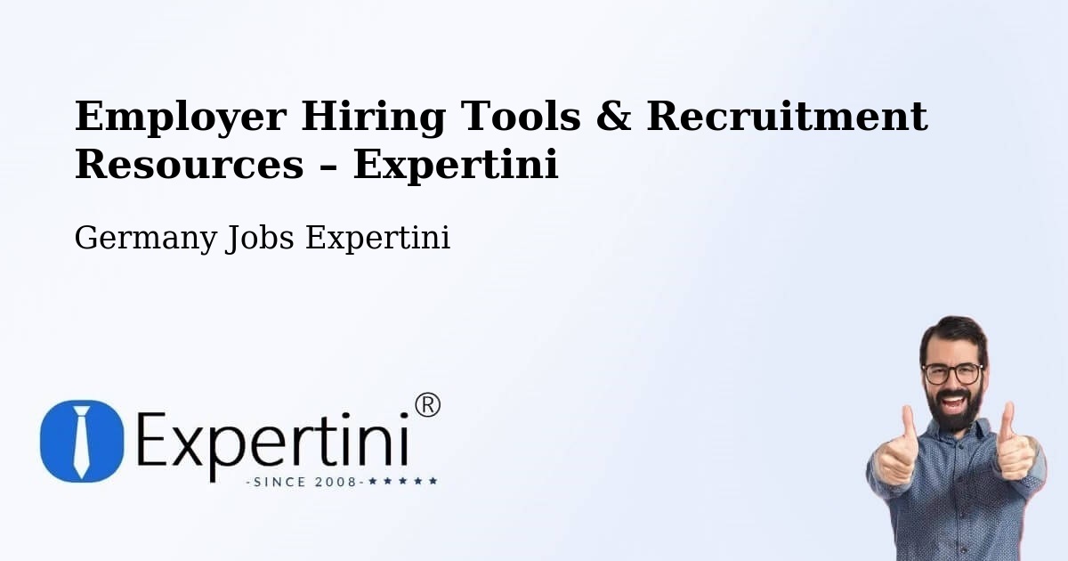 Employer Hiring Tools & Recruitment Resources – Serrig - Serrig, Germany Jobs Expertini