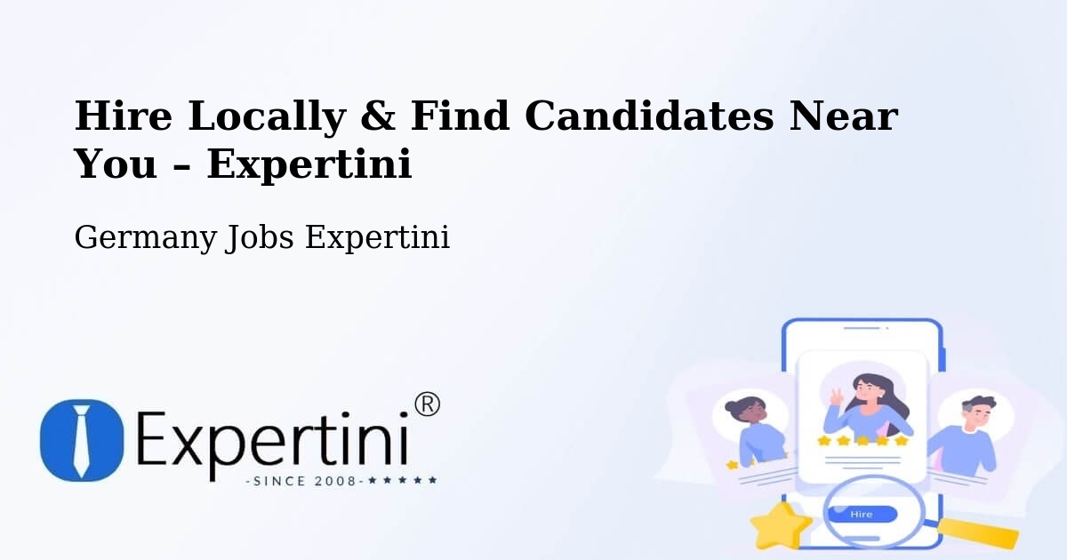 Hire Locally in Serrig – Find Qualified Candidates Near You - Serrig, Germany Jobs Expertini