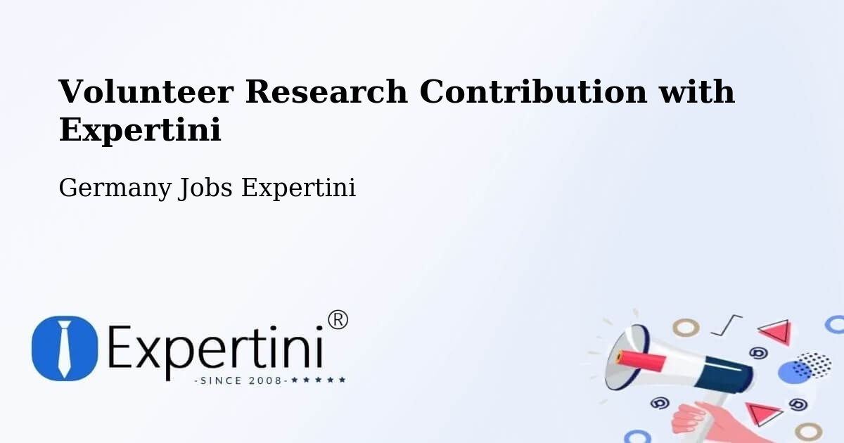 Volunteer Research Contribution Program – Serrig - Germany Jobs Expertini